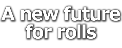 A new future for rolls